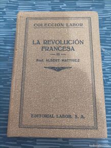 Libros antiguos: LA REVOLUCIÓN FRANCESA III,EL TERROR,ALBERT MATTHIEZ, EDITORIAL LABOR,1935,242 PÁGINAS